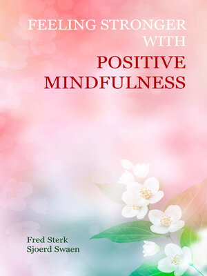 cover image of Feeling Stronger with Positive Mindfulness